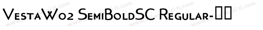 VestaW02 SemiBoldSC Regular字体转换